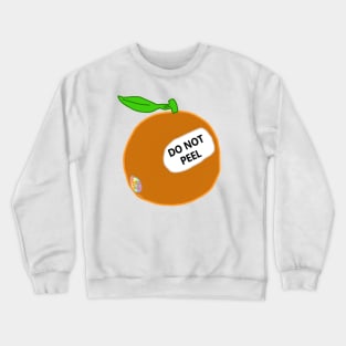 Do Not Peel the Badly Drawn Orange Crewneck Sweatshirt